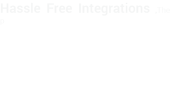 Hassle Free Integrations ,The profound digital revolution is making the business world more competitive. With APSYS Solutions and Technologies Inc. we build intensive and carefully tailored software and websites that is suitable to your company needs. 